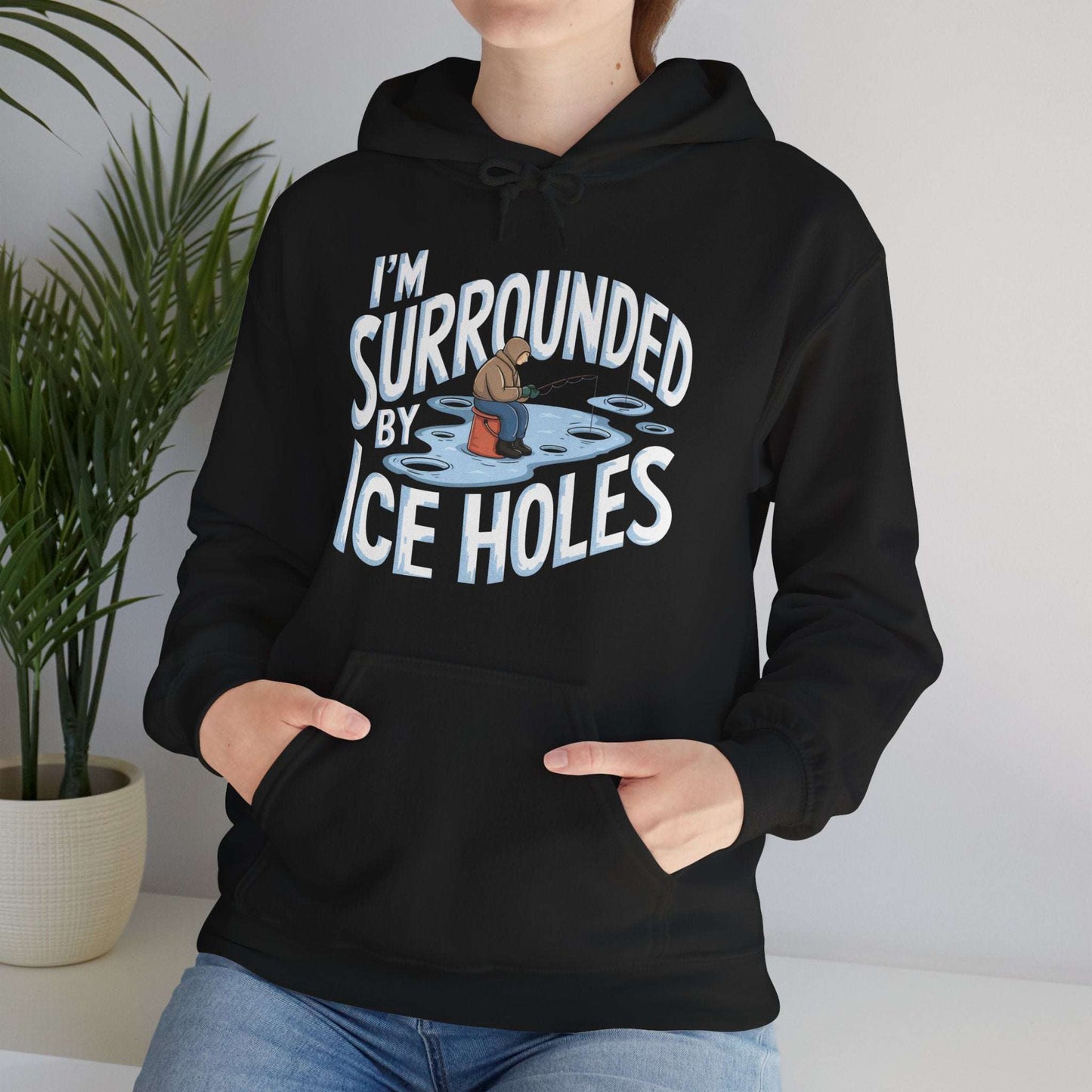 I'm Surrounded by Ice Holes Hoodie - Cotton/Poly Blend