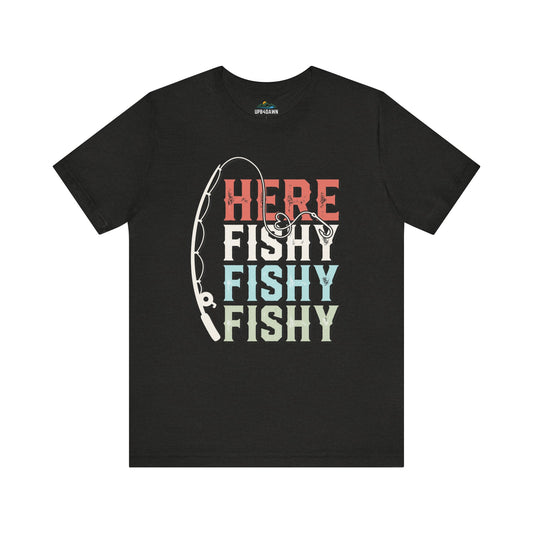 Here Fishy, Fishy, Fishy - T-Shirt