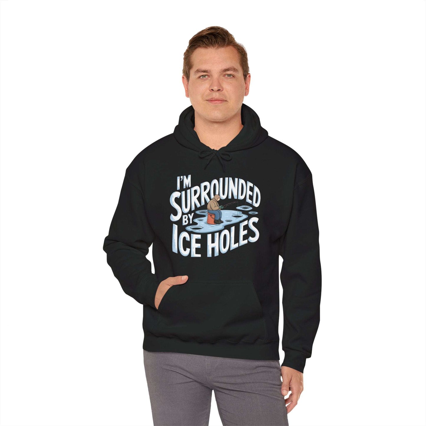 I'm Surrounded by Ice Holes Hoodie - Cotton/Poly Blend