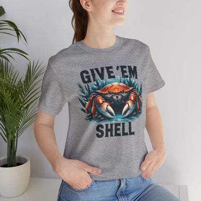 Give 'Em Shell - T-Shirt