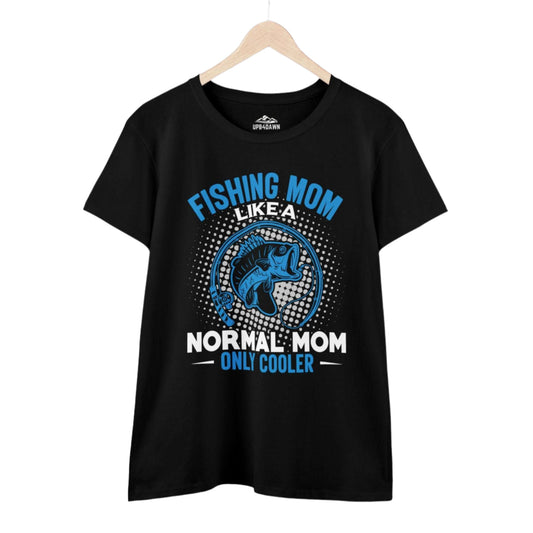 Fishing Mom Like a Normal Mom Only Cooler T-Shirt - Women's Cut