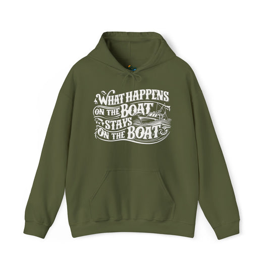 What Happens on the Boat, Stays on the Boat - Cotton/Poly Blend Hoodie - 7 Color Choices