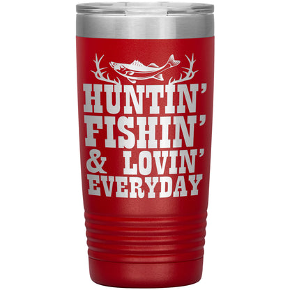 Huntin' and Fishin' - Laser Etched Tumbler - 20oz