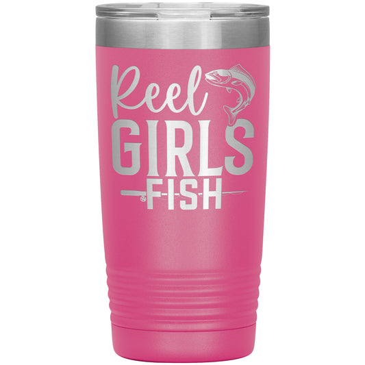 A pink stainless steel Reel Girls Fish - Laser Etched Tumbler - 20oz with the phrase "Reel Girls Fish" written in white and grey letters, designed for lady anglers, featuring a graphic of a fish above the text.