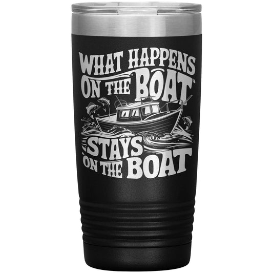 Introducing the 20oz "What Happens on the Boat, Stays on the Boat" Laser Etched Tumbler. This black, double-wall stainless steel tumbler comes with a silver lid and features white text accompanied by a graphic of a boat surrounded by waves—ideal for your boating adventures.
