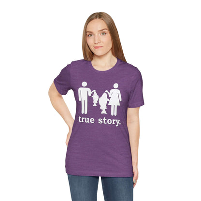 True Story Little Fish Big Fish T-Shirt