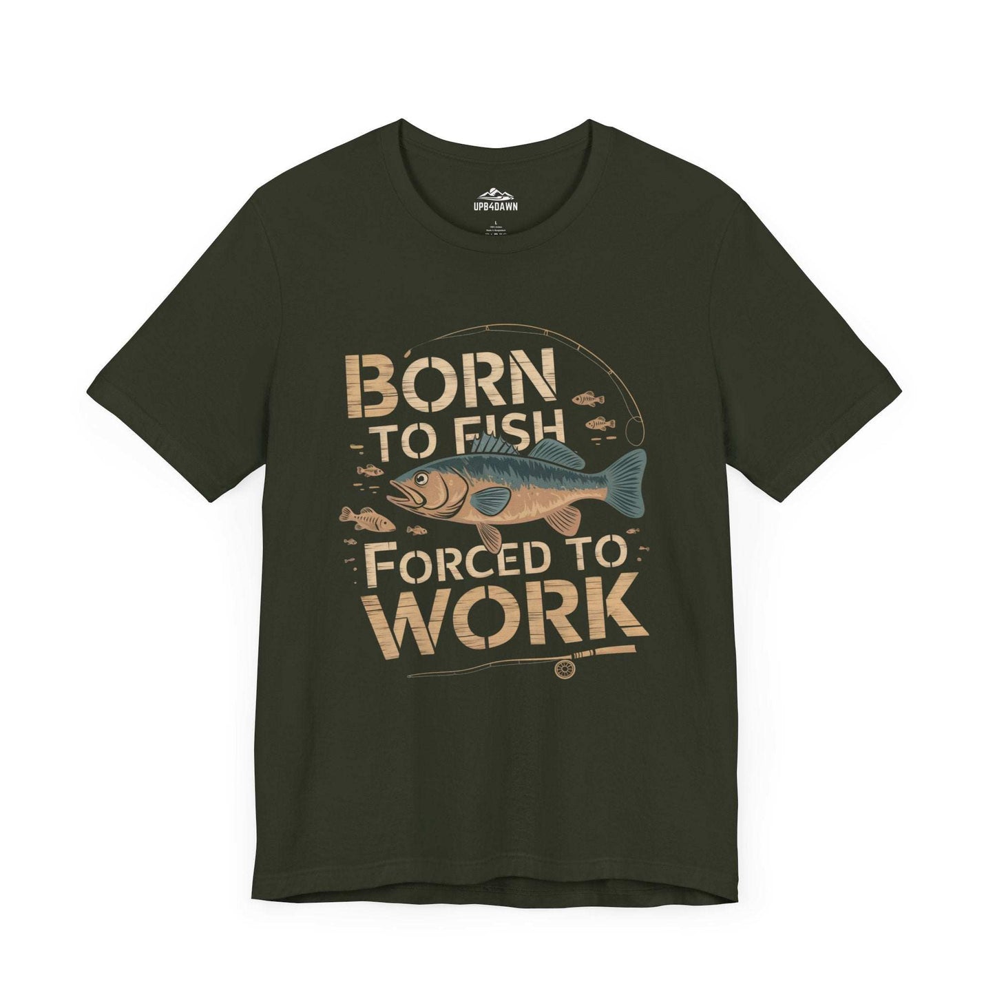 Born to Fish, Forced to Work T-Shirt