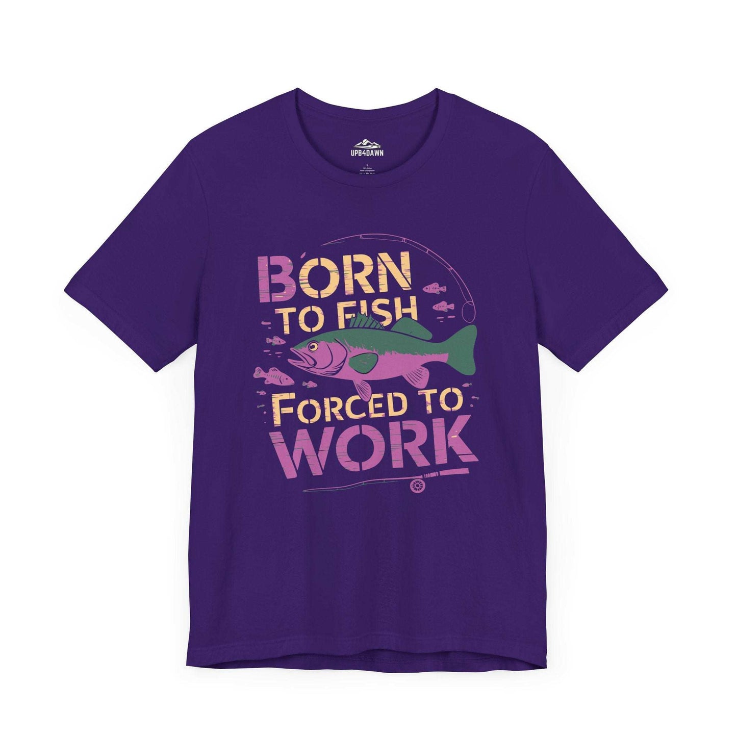 Born to Fish, Forced to Work T-Shirt