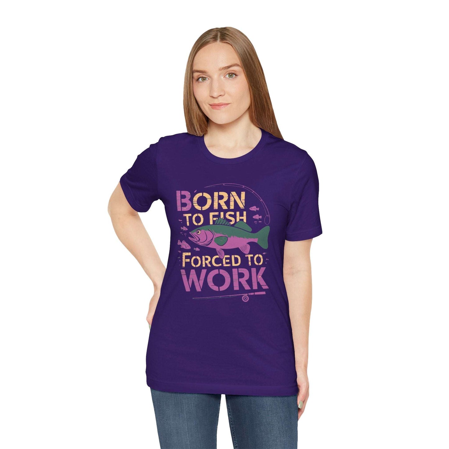 Born to Fish, Forced to Work T-Shirt
