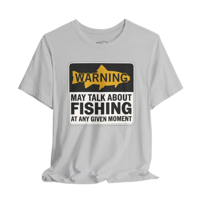 Warning May Talk About Fishing T-Shirt