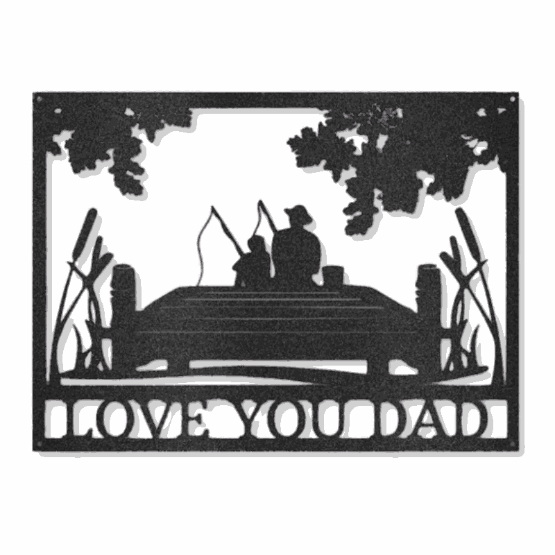 Customizable laser-cut steel sign featuring father and son fishing on a dock, with "Love You Dad" message.
